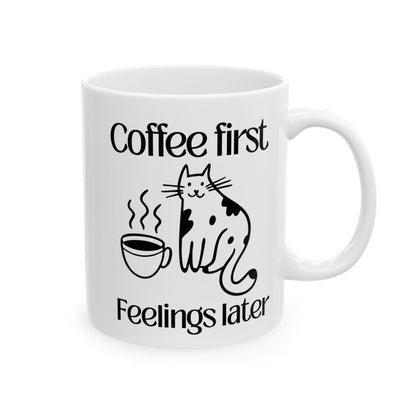 Coffee First, Feelings Later Mug – Funny Cat Ceramic Coffee Mug 11oz | Funny Gift for Coffee Lovers