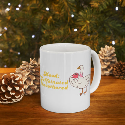 Mood: Caffeinated, unbothered Mug- Funny duck Ceramic Mug 11oz | Funny Morning Coffee Cup for Calm Souls”