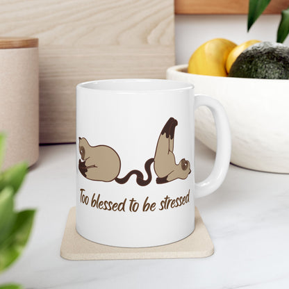 Too blessed to be stressed Mug-Cat Streching Ceramic Mug 11oz | Funny Morning Coffee Cup for Calm Souls”