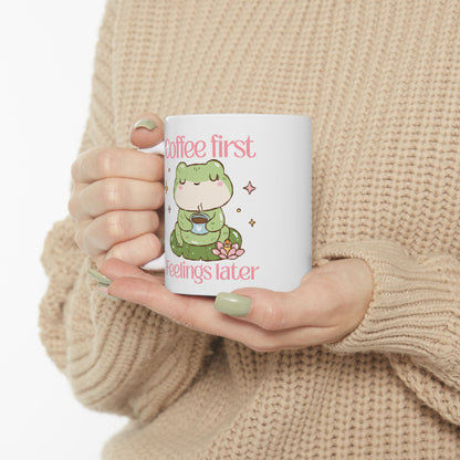 Copy of Coffee first, feelings later Mug ( Cute frog)