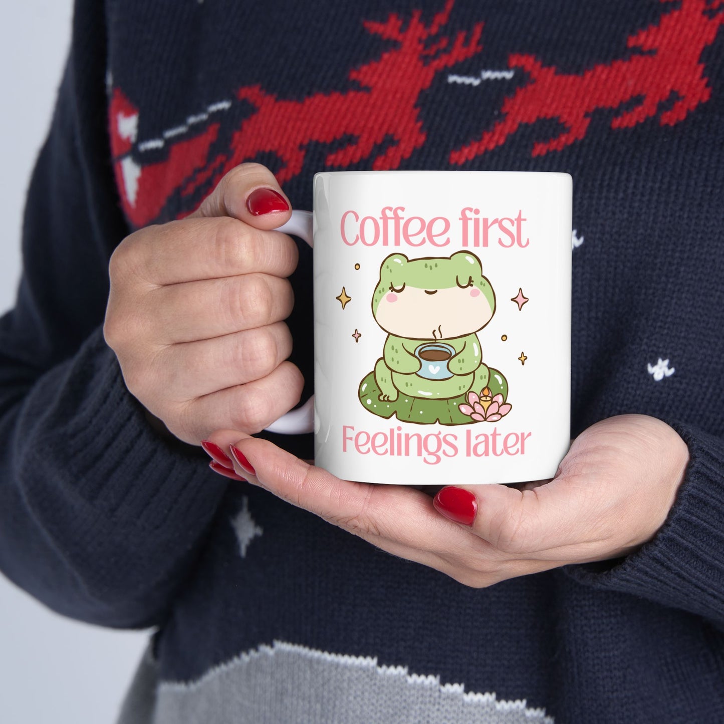 Copy of Coffee first, feelings later Mug ( Cute frog)