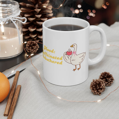 Mood: Caffeinated, unbothered Mug- Funny duck Ceramic Mug 11oz | Funny Morning Coffee Cup for Calm Souls”